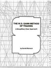 The W.D. Gann Method of Trading: A Simplified, Clear Approach