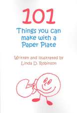 101 Things you can make with a Paper Plate