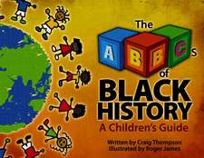 The Abc's of Black History: A Children's Guide