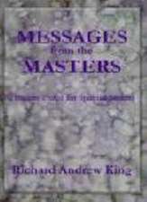 Messages from the Masters: Timeless Truths for Spiritual Seekers