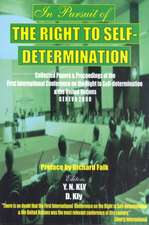 In Pursuit of the Right to Self-Determination: Collected Papers & Proceedings of the First International Conference on the Right to Self-Determination