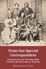 From Our Special Correspondent – Dispatches from the 1875 Black Hills Council at Red Cloud Agency, Nebraska