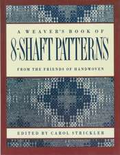 Weaver′s Book of 8–Shaft Patterns from the Friends of Handwoven, A