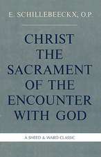 Christ the Sacrament of the Encounter with God