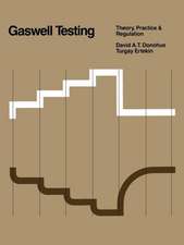 Gaswell Testing: Theory, Practice & Regulation