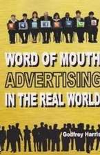 Word of Mouth Advertising in the Real World