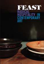 Feast: Radical Hospitality in Contemporary Art