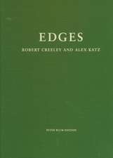 Alex Katz & Robert Creeley: Edges