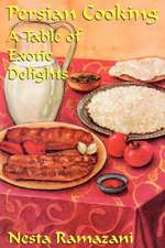 Persian Cooking: A Table of Exotic Delights