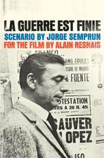 La Guerre Est Finie Semprun & Resnais