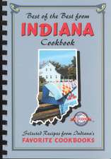 Best of the Best from Indiana: Selected Recipes from Indiana's Favorite Cookbooks