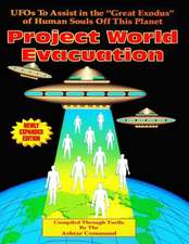 Project World Evacuation: UFOs to Assist in the Great Exodus of Human Souls Off This Planet