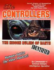 The Controllers: The Rulers of Earth Identified