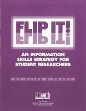 FLIP IT!: An Information Skills Strategy for Student Researchers