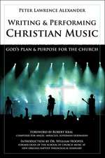 Writing and Performing Christian Music: God's Plan & Purpose for the Church