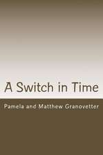 A Switch in Time