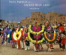 Taos Pueblo & Its Sacred Blue Lake