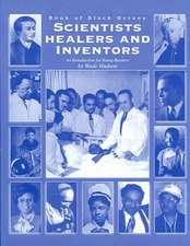 Scientists, Healers, and Inventors