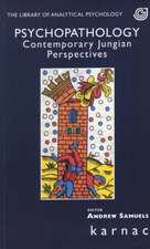 Psychopathology: Contemporary Jungian Perspectives