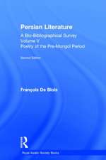 Persian Literature - A Bio-Bibliographical Survey: Poetry of the Pre-Mongol Period (Volume V)