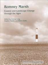 Romney Marsh: Coastal and Landscape Change Through the Ages