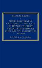 Music for Treviso Cathedral in the Late Sixteenth Century: A Reconstruction of the Lost Manuscripts 29 and 30