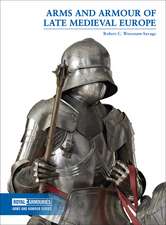 Arms and Armour of Late Medieval Europe