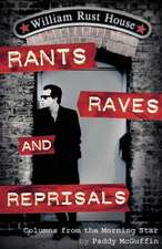 Rants, Raves and Reprisals