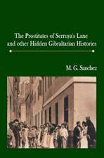 The Prostitutes of Serruya's Lane and Other Hidden Gibraltarian Histories