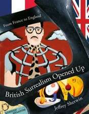 Sherwin, J: British Surrealism Opened Up