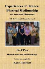 Experiences of Trance, Physical Mediumship and Associated Phenomena with the Stewart Alexander Circle