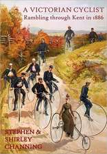 A Victorian Cyclist - Rambling Through Kent in 1886