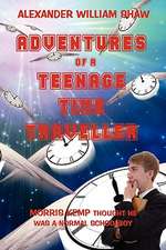 The Adventures of a Teenage Time Traveller