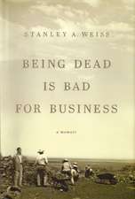 Weiss, S: Being Dead is Bad for Business