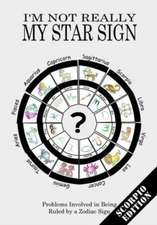 I'm Not Really My Star Sign