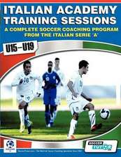 Italian Academy Training Sessions for U15-U19 - A Complete Soccer Coaching Program