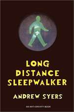 Long Distance Sleepwalker