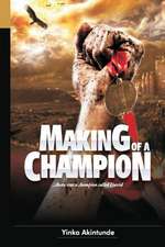 Making of a Champion: Remembering a Family Life