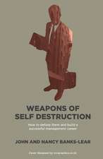 Weapons of Self Destruction