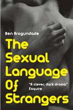 The Sexual Language Of Strangers