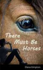 There Must Be Horses