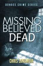 Missing Believed Dead