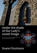 Under the shade of Our Lady's sweet image