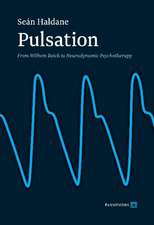 Pulsation: From Wilhem Reich to Neurodynamic Psychotherapy