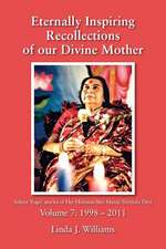 Eternally Inspiring Recollections of Our Divine Mother, Volume 7