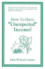 How to Have Unexpected Income