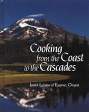 Cooking from the Coasts to the Cascades