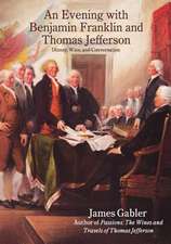 An Evening with Benjamin Franklin and Thomas Jefferson