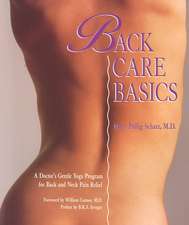 Back Care Basics: A Doctor's Gentle Yoga Program for Back and Neck Pain Relief