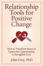 Relationship Tools for Positive Change